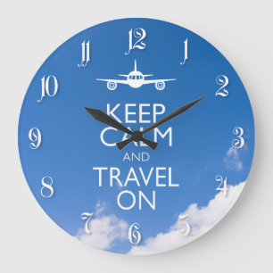 KEEP CALM AND TRAVEL ON LARGE CLOCK