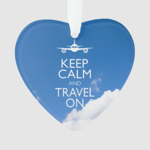 KEEP CALM AND TRAVEL ON ORNAMENT