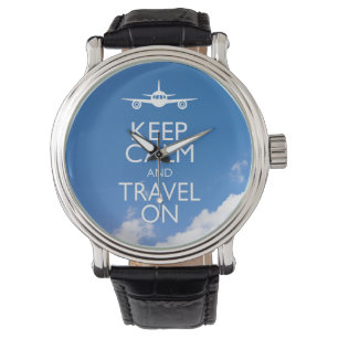 KEEP CALM AND TRAVEL ON WATCH