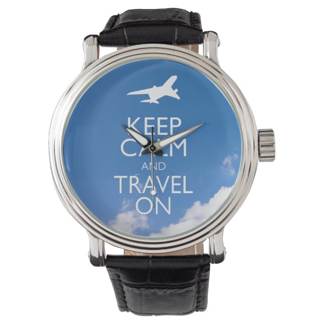 KEEP CALM AND TRAVEL ON WATCH (Front)
