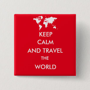Keep calm and travel the world 15 cm square badge