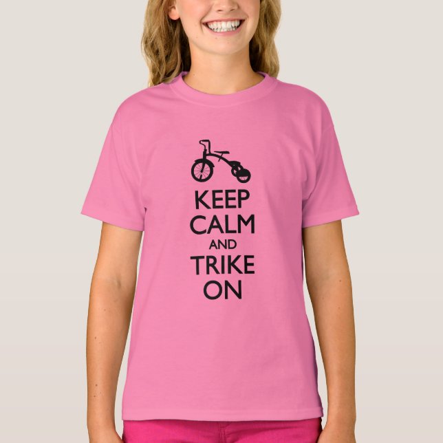 Keep Calm and Trike On T-Shirt (Front)