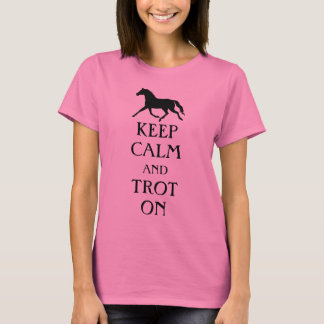 Keep Calm and Trot On Equestrian T-Shirt