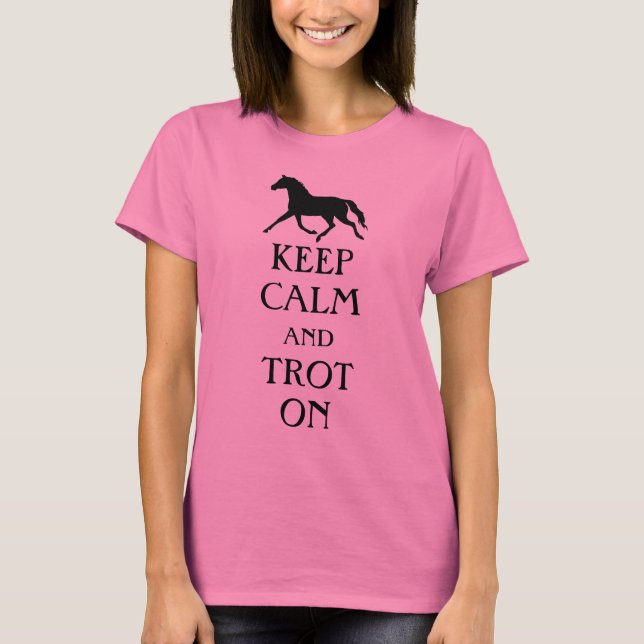 Keep Calm and Trot On Equestrian T-Shirt (Front)