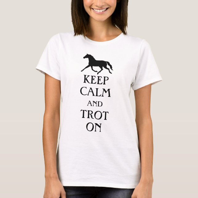 Keep Calm and Trot On Equestrian T-Shirt (Front)