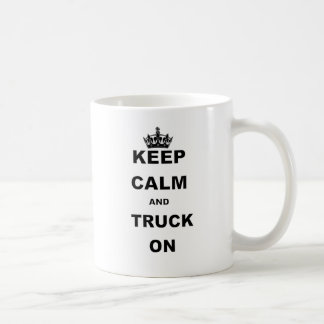KEEP CALM AND TRUCK ON.png Coffee Mug