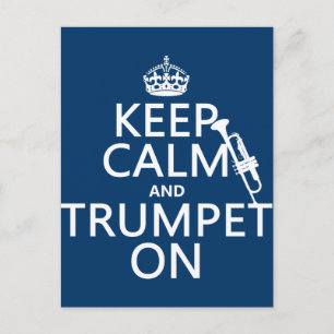 Keep Calm and Trumpet On (any background colour) Postcard