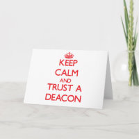 Keep Calm and Trust a Deacon
