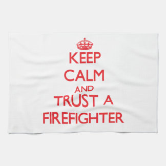 Keep Calm and Trust a Firefighter Tea Towel