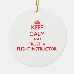 Keep Calm and Trust a Flight Instructor Ceramic Tree Decoration