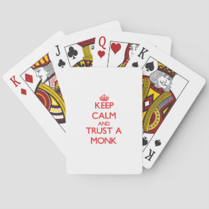Keep Calm and Trust a Monk Playing Cards