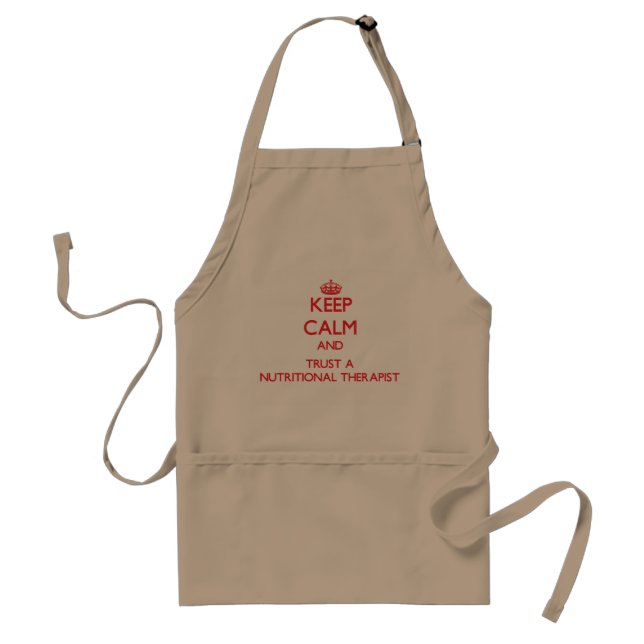 Keep Calm and Trust a Nutritional arapist Standard Apron (Front)