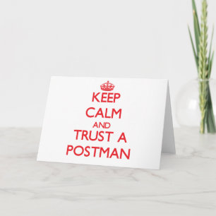 Keep Calm and Trust a Postman Card