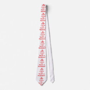 Keep Calm and Trust a President Tie