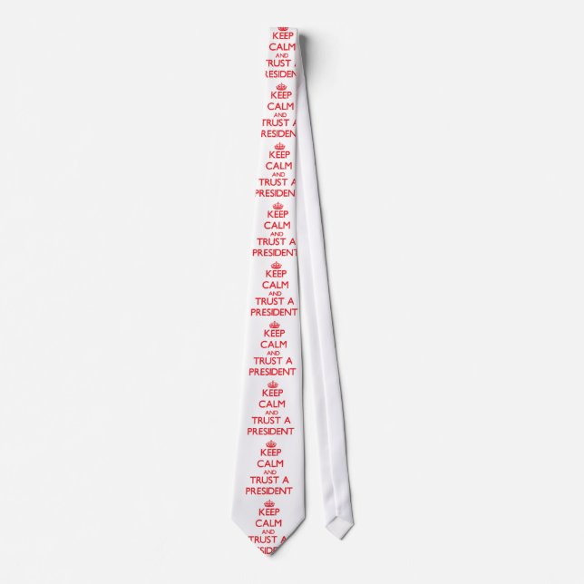 Keep Calm and Trust a President Tie (Front)