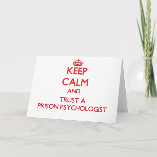 Keep Calm and Trust a Prison Psychologist Card (Front)