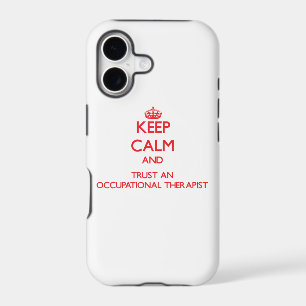 Keep Calm and Trust an Occupational anrapist