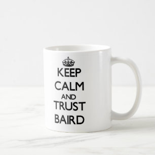 Keep calm and Trust Baird Coffee Mug