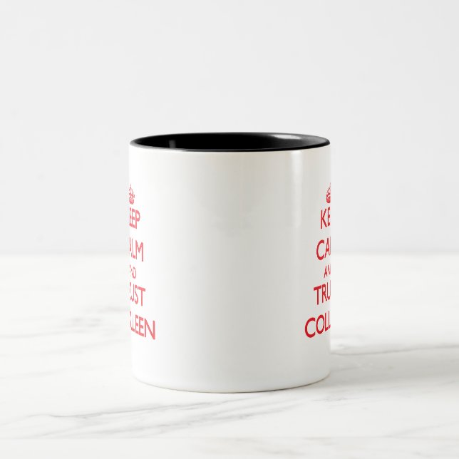 Keep Calm and TRUST Colleen Two-Tone Coffee Mug (Center)