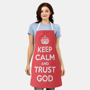 Keep Calm and Trust God Apron