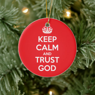 Keep Calm and Trust God Ceramic Tree Decoration