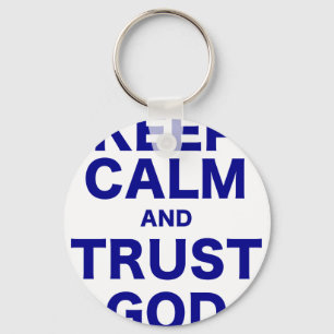 Keep Calm and Trust God Key Ring