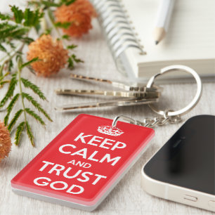 Keep Calm and Trust God Key Ring