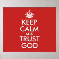 KEEP CALM AND TRUST GOD