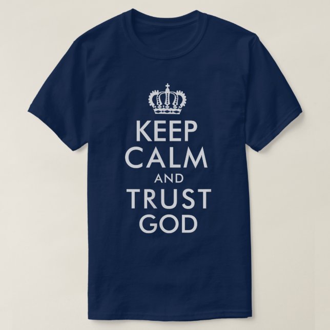 Keep Calm and Trust God Tee  (Design Front)