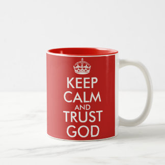 KEEP CALM AND TRUST GOD Two-Tone COFFEE MUG