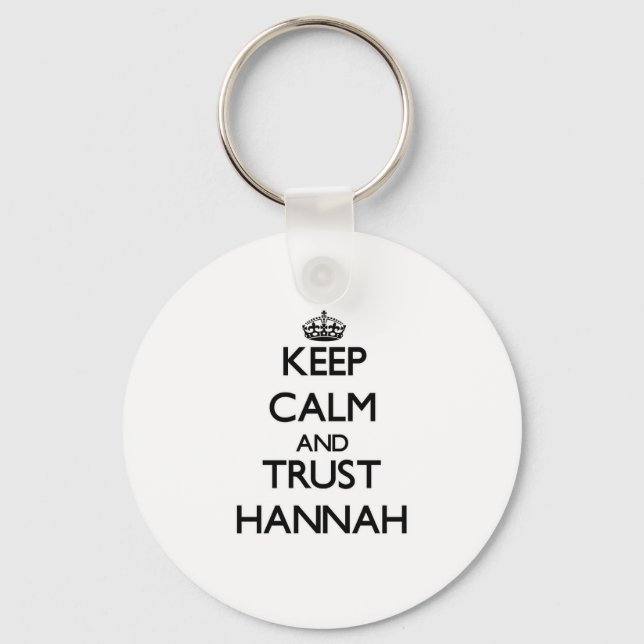 Keep Calm and trust Hannah Key Ring (Front)
