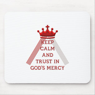 Keep Calm and Trust in God's Mercy Mouse Pad