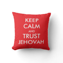 Keep Calm and Trust Jehovah JW 