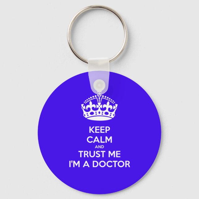 Keep Calm and Trust Me I'm a Doctor Keychain (Front)