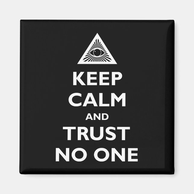 Keep Calm and Trust No One Magnet (Front)