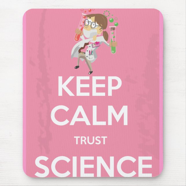 Keep Calm and Trust Science Mouse Pad (Front)