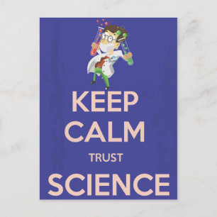 Keep Calm and Trust Science Postcard