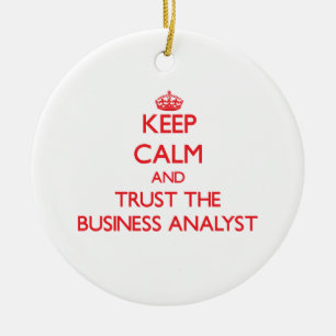 Keep Calm and Trust the Business Analyst Ceramic Tree Decoration