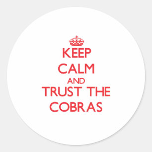 Keep calm and Trust the Cobras Classic Round Sticker
