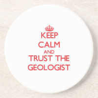 Keep Calm and Trust the Geologist