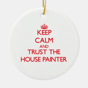 Keep Calm and Trust the House Painter Ceramic Tree Decoration
