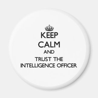 Keep Calm and Trust the Intelligence Officer Magnet
