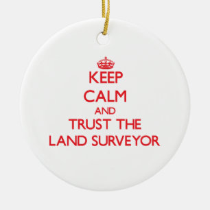 Keep Calm and Trust the Land Surveyor Ceramic Tree Decoration