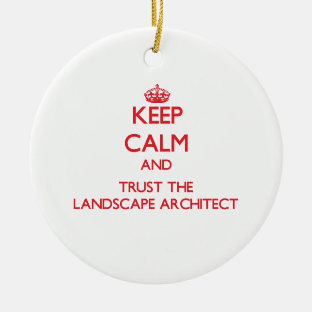 Keep Calm and Trust the Landscape Architect Ceramic Tree Decoration (Front)