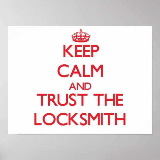 Keep Calm and Trust the Locksmith Poster (Front)