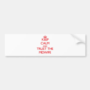 Keep Calm and Trust the Midwife Bumper Sticker