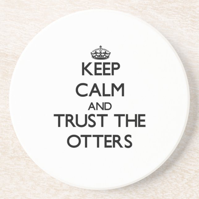 Keep calm and Trust the Otters Coaster (Front)