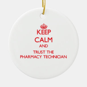 Keep Calm and Trust the Pharmacy Technician Ceramic Tree Decoration