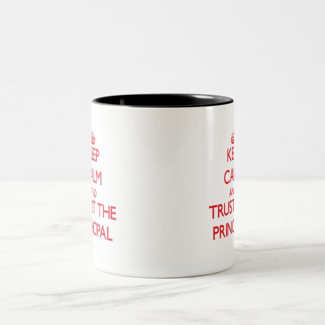 Keep Calm and Trust the Principal Two-Tone Coffee Mug (Center)