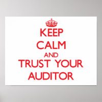Keep Calm and Trust Your Auditor